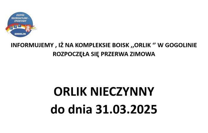ORLIK  - przerwa zimowa